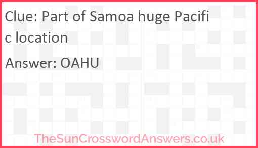 Part of Samoa huge Pacific location Answer