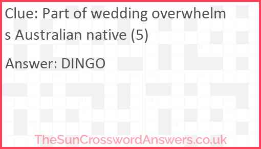 Part of wedding overwhelms Australian native (5) Answer
