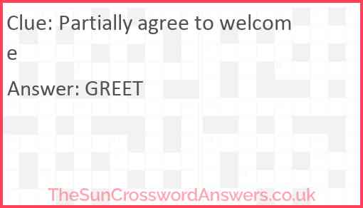 Partially agree to welcome Answer