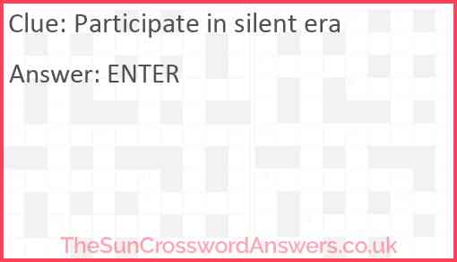 Participate in silent era Answer