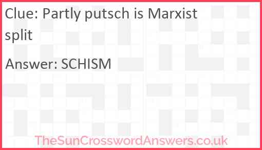 Partly putsch is Marxist split Answer