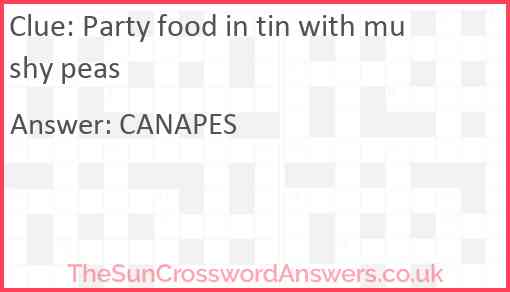 Party food in tin with mushy peas Answer