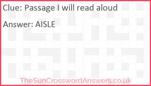 Passage I will read aloud Answer