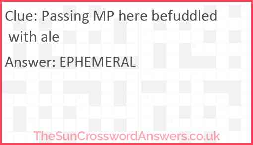 Passing MP here befuddled with ale Answer