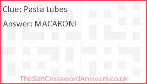 Pasta tubes crossword clue TheSunCrosswordAnswers co uk