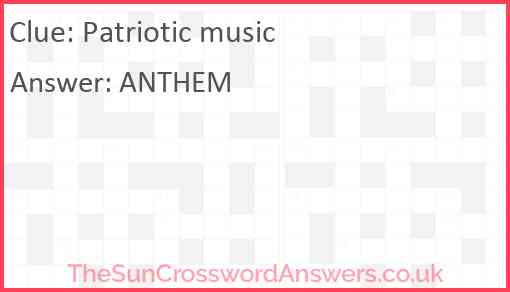 Patriotic music crossword clue TheSunCrosswordAnswers co uk
