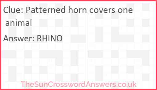 Patterned horn covers one animal Answer