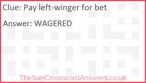Pay left-winger for bet Answer