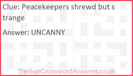 Peacekeepers shrewd but strange Answer