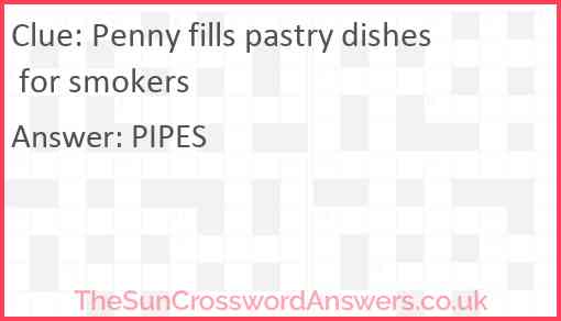 Penny fills pastry dishes for smokers Answer