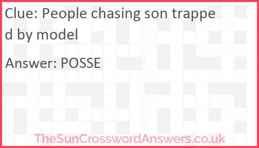 People chasing son trapped by model Answer
