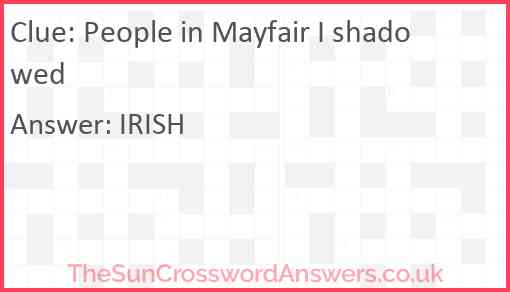 People in Mayfair I shadowed Answer