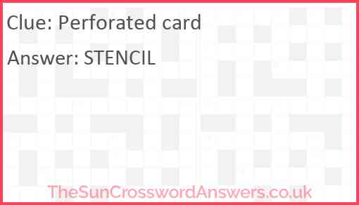 Perforated card crossword clue TheSunCrosswordAnswers co uk