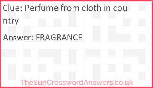 Perfume from cloth in country Answer