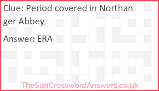 Period covered in Northanger Abbey Answer
