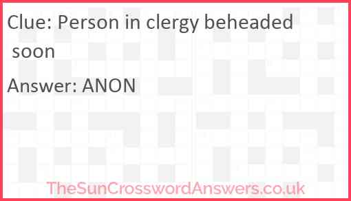 Person in clergy beheaded soon Answer