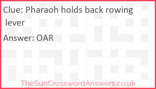 Pharaoh holds back rowing lever Answer