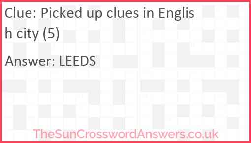 Picked up clues in English city (5) Answer