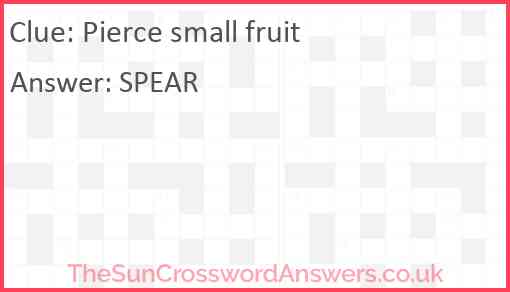 Pierce small fruit Answer