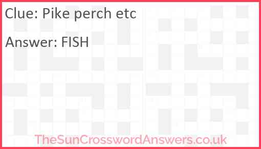 Pike perch etc crossword clue TheSunCrosswordAnswers co uk