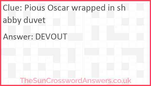 Pious Oscar wrapped in shabby duvet Answer