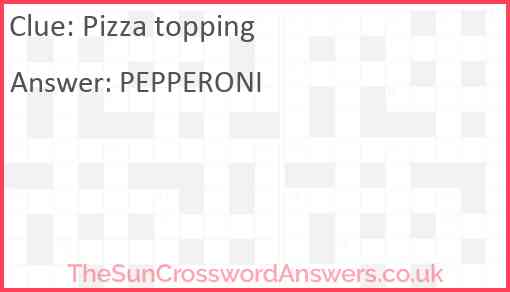 Pizza topping crossword clue TheSunCrosswordAnswers co uk