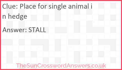 Place for single animal in hedge Answer