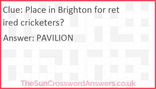 Place in Brighton for retired cricketers? Answer