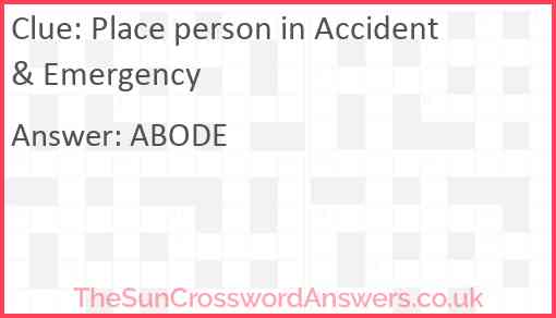 Place person in Accident & Emergency Answer