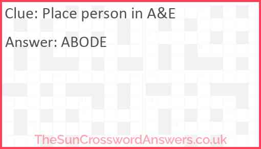 Place person in A&E Answer