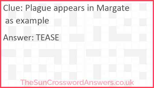 Plague appears in Margate as example Answer