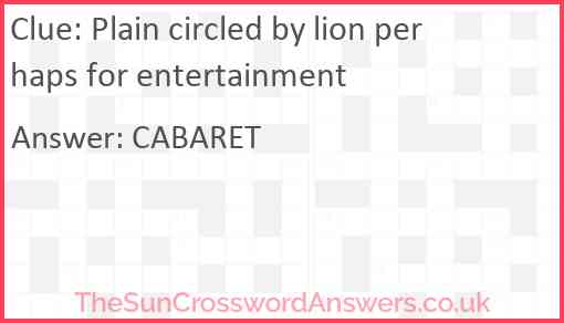 Plain circled by lion perhaps for entertainment Answer