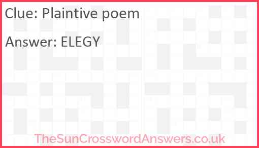 Plaintive poem crossword clue TheSunCrosswordAnswers co uk