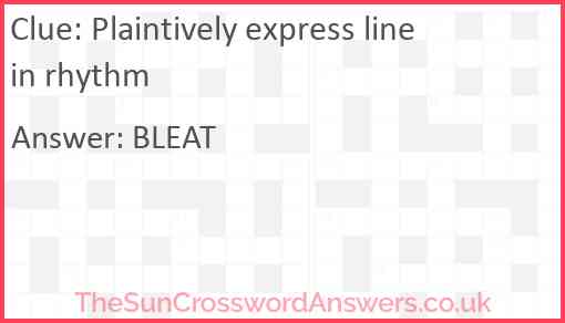 Plaintively express line in rhythm Answer