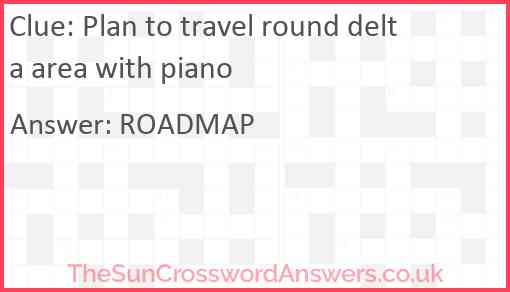 Plan to travel round delta area with piano Answer