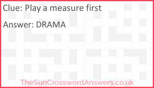 Play a measure first Answer