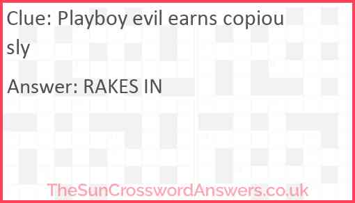 Playboy evil earns copiously Answer
