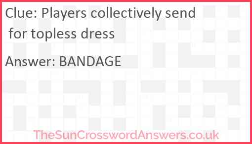 Players collectively send for topless dress Answer