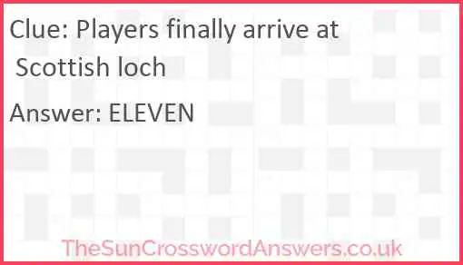 Players finally arrive at Scottish loch Answer