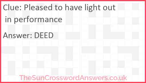 Pleased to have light out in performance Answer