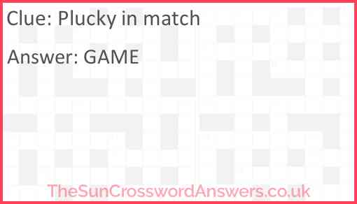Plucky in match Answer