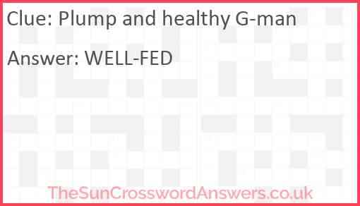 Plump and healthy G-man Answer