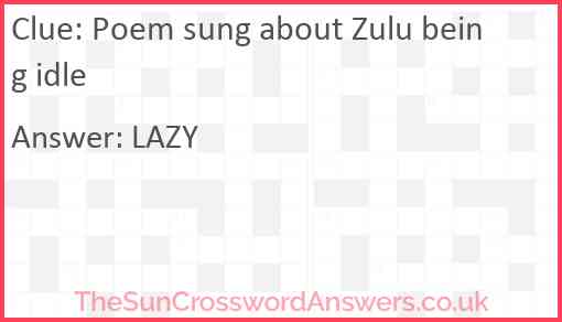 Poem sung about Zulu being idle Answer
