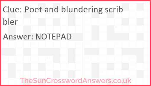 Poet and blundering scribbler Answer