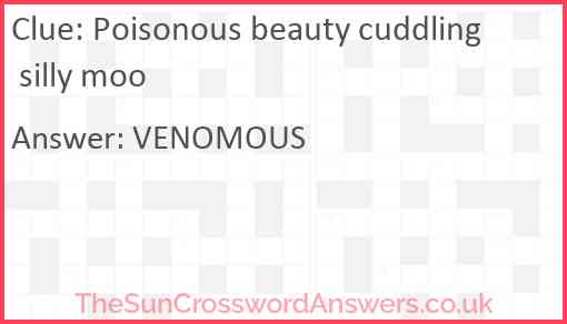 Poisonous beauty cuddling silly moo Answer