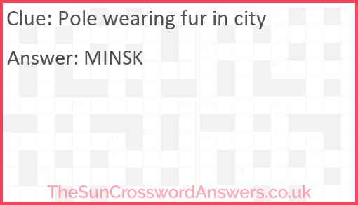 Pole wearing fur in city Answer
