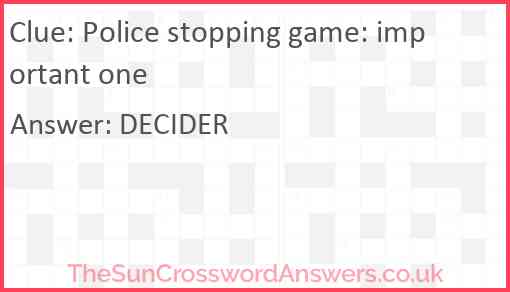 Police stopping game: important one Answer