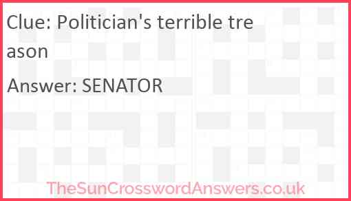Politician's terrible treason Answer