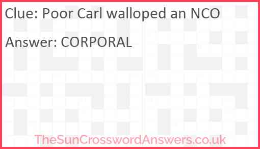 Poor Carl walloped an NCO Answer