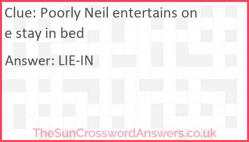 Poorly Neil entertains one stay in bed Answer